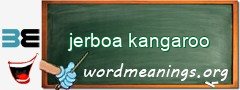 WordMeaning blackboard for jerboa kangaroo